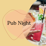 The words "Pub night" on a pale yellow background with a picture of colourful drinks held over a table