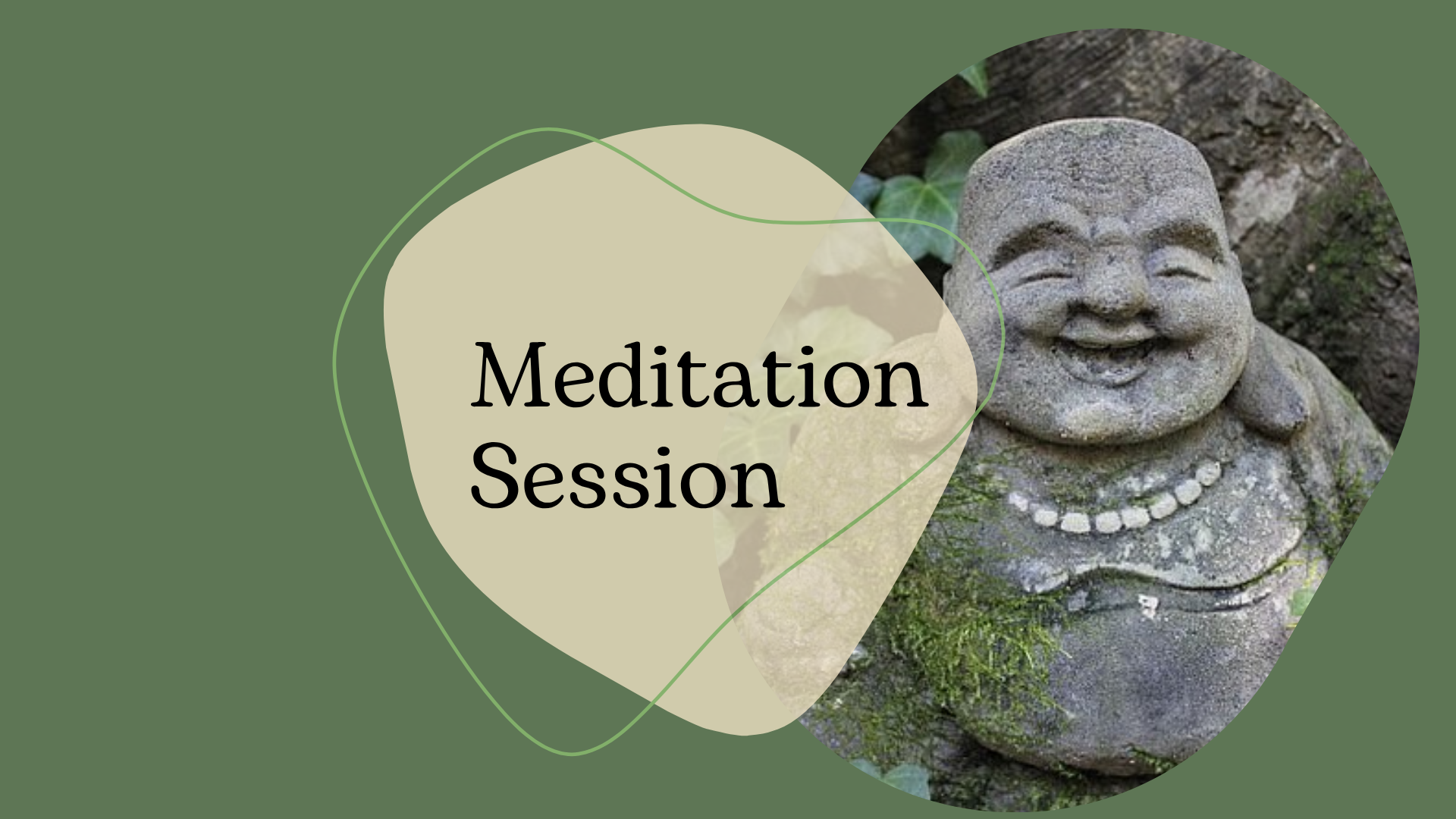 "Meditation session" on a dark green background with the image of a smiling buddha statue