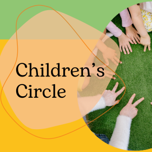 "Children's Circle" on a yellow and green background, with a picture of a circle of children's hands