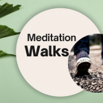 Image of someone's feet walking on gravel with word "Meditation Walks"